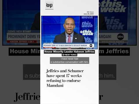 Jeffries, Schumer keep refusing to endorse Mamdani