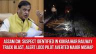 Assam CM: Suspect Identified in Kokrajhar Railway Track Blast, Alert Loco Pilot Averted Major Mishap