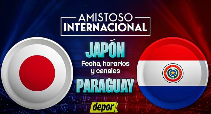 Paraguay vs Japón: fecha, horarios y canales de TV del amistoso FIFA