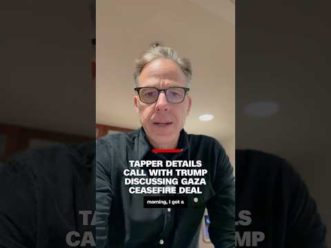 Tapper details call with Trump discussing Gaza ceasefire deal