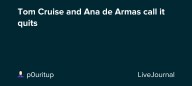 Tom Cruise and Ana de Armas call it quits: ohnotheydidnt