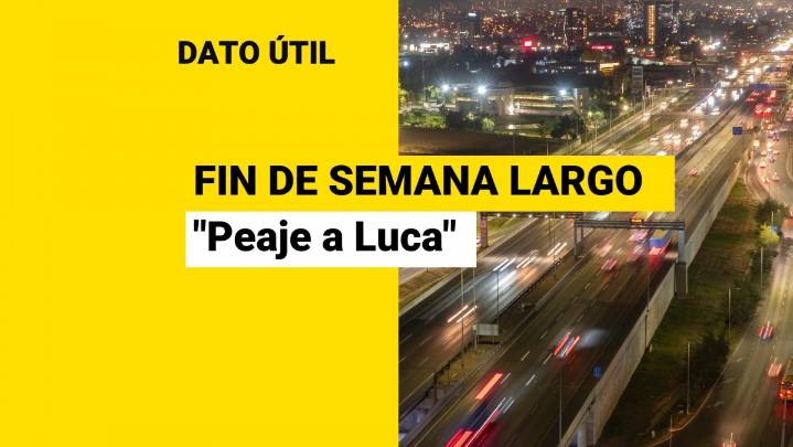 "Peaje a Luca": La autopista que tendrá rebajas durante fin de semana largo
