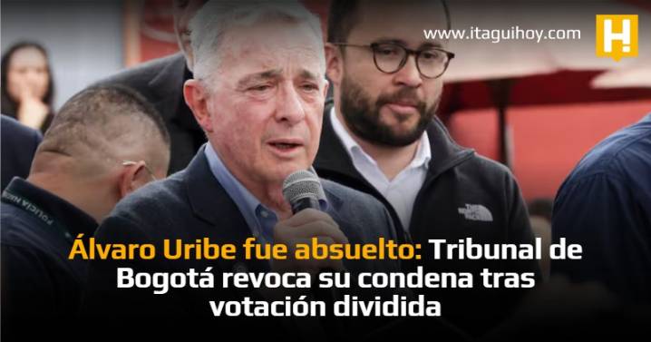 Álvaro Uribe fue absuelto: Tribunal de Bogotá revoca su condena tras votación dividida