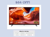 Walmart slashes FPD 40-inch Google TV price to $155, save $84