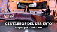 Disfruta de nuevo del coloquio sobre "Centauros del desierto" de John Ford en 'Classics'