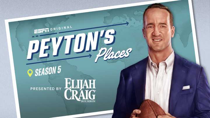 Season 5 of ESPN Original Series Peyton’s Places, presented by Elijah Craig Bourbon, Premieres November 2 Exclusively on ESPN+
