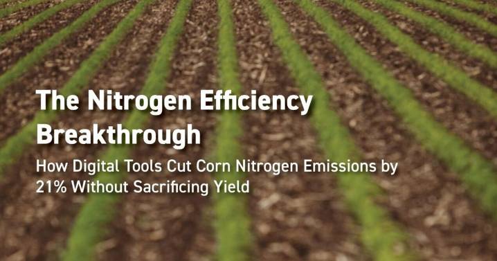 Advanced Agrilytics Publishes New White Paper: "The Nitrogen Efficiency Breakthrough: How Digital Tools Cut Corn Nitrogen Emissions by 21% Without Sacrificing Yields"