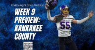 Friday Night Drive Podcast, Episode 326: Week 9 Kankakee County football preview: Game