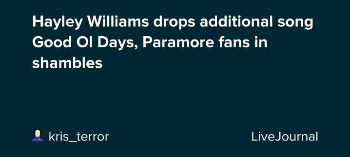 Hayley Williams drops additional song Good Ol Days, Paramore fans in shambles: ohnotheydidnt