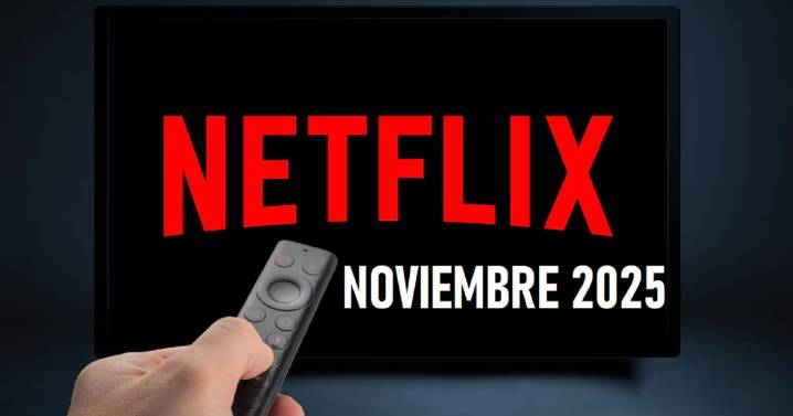 Estrenos de Netflix en noviembre 2025: todas las series y películas que llegan a la plataforma