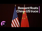 Bessent Floats Longer-Term China Truce