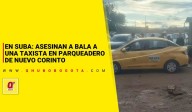 En Suba: asesinaron a una taxista en un parqueadero del barrio Nuevo Corinto