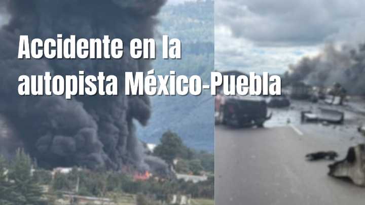 Accidente entre pipa y tractocamión causa incendio y cierre en la autopista México