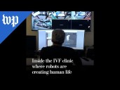 Inside the IVF clinic where robots are creating human life