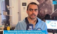 Meteorólogo de la UNLP explicó el fenómeno "poco común" del frente frío que avanza hacia La Plata