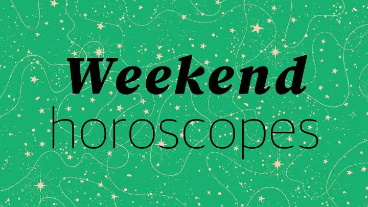 Your horoscope for the weekend of November 1