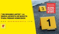 'Un segundo antes': la nueva apuesta de Bogotá para frenar los homicidios