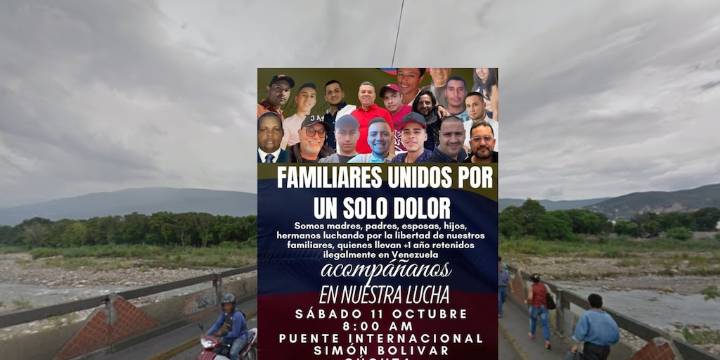 Familiares de colombianos presos en Venezuela bloquearon el puente Simón Bolívar, en la frontera, para exigir su liberación