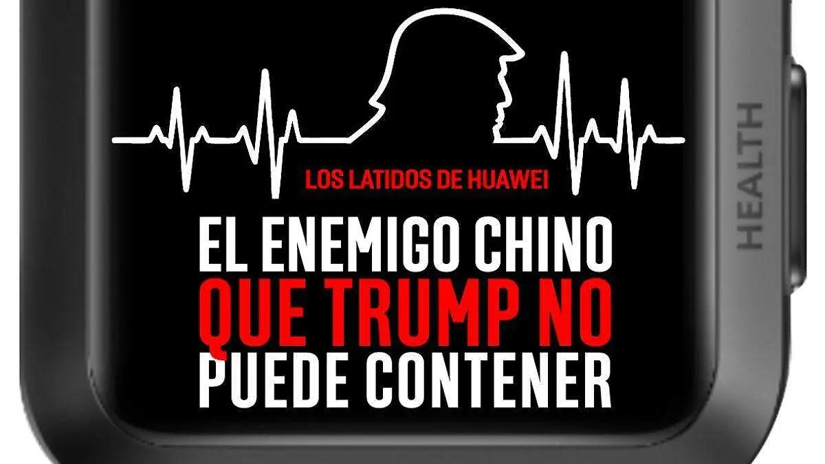 Los latidos de Huawei: El enemigo chino que Trump no puede contener