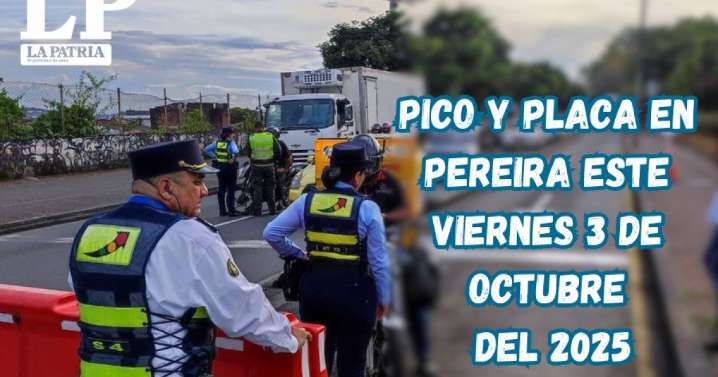 Pico y placa en Pereira (Risaralda) este viernes, 3 de octubre del 2025